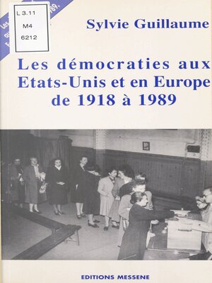 cover image of Les démocraties aux États-Unis et en Europe de 1918 à 1989